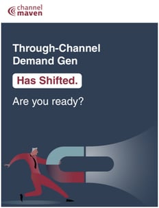 Through-Channel-Demand-Gen-Has-Shifted